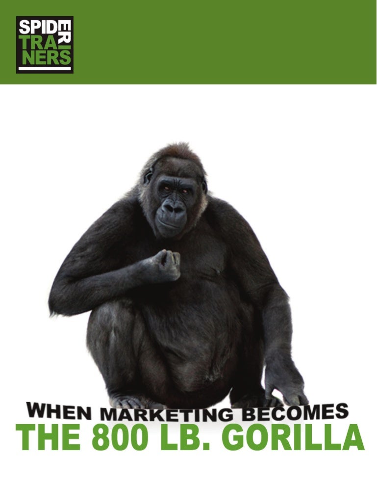 The 800 lb Marketing Gorilla