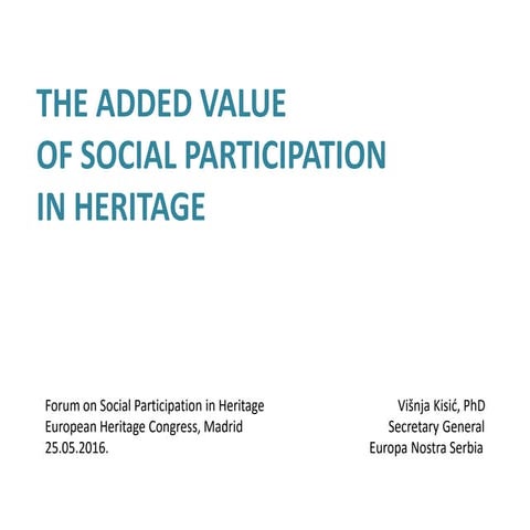 THE ADDED VALUE OF SOCIAL PARTICIPATION IN HERITAGE
