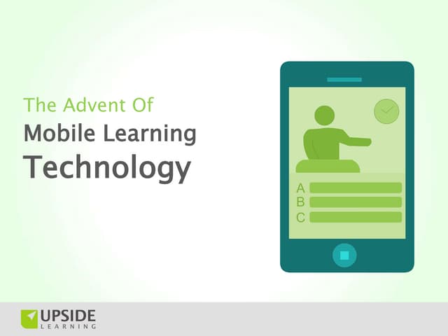 The Advent Of Mobile Learning Technology