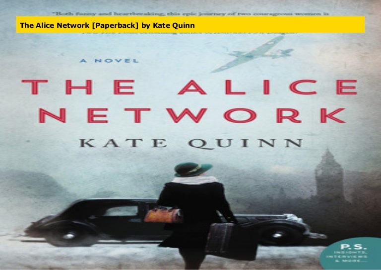 The Alice Network [Paperback] by Kate Quinn