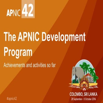 The APNIC Development Program - Achievements and activities so far
