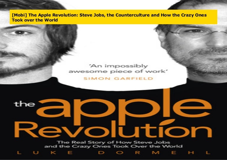 [Kindle prime] The Apple Revolution: Steve Jobs, the Counterculture a…