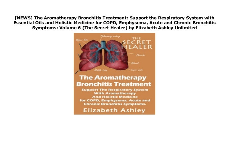 [NEWS] The Aromatherapy Bronchitis Treatment Support the