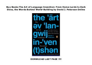 Buy Books The Art of Language Invention: From Horse-Lords to Dark Elves, the Words Behind World-Building by David J. Peterson Online