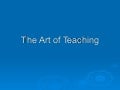 The Art of Teaching