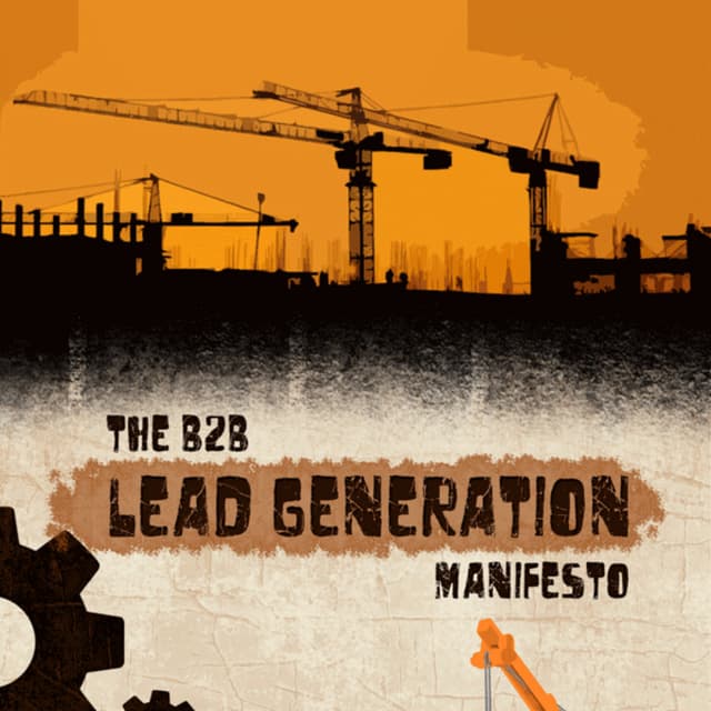 Infographic: The B2B Lead Generation Manifesto