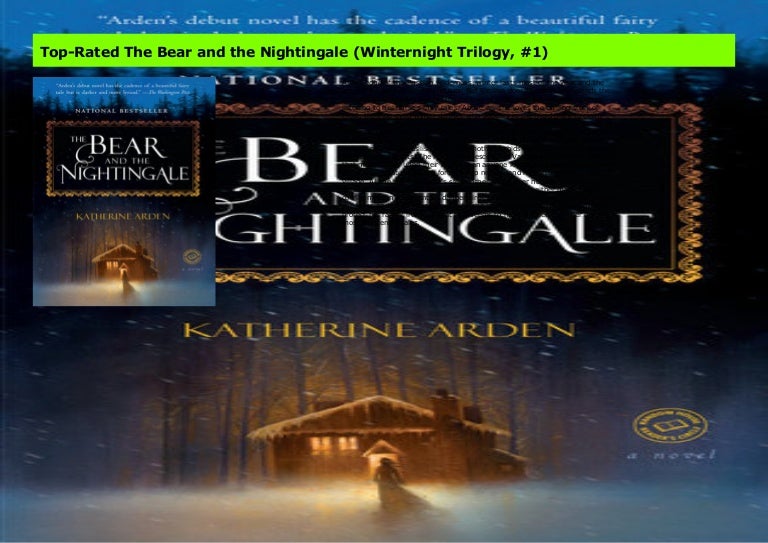 Top-Rated The Bear and the Nightingale (Winternight Trilogy, #1)