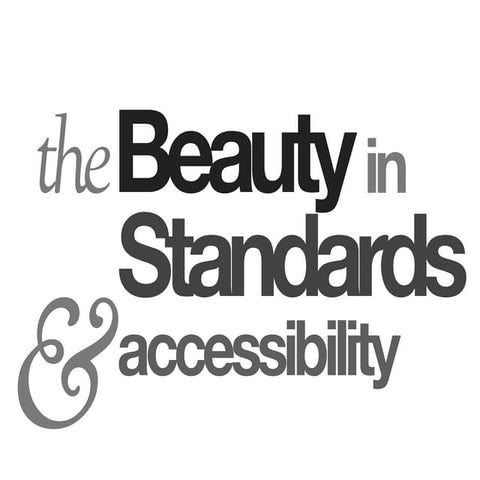 The Beauty in Standards and Accessiblity