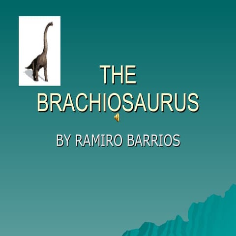 THE BRACHIOSAURUS BY RAMIRO B.