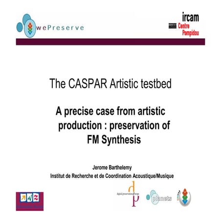The Caspar Artistic Testbed Jerome Barthelemy
