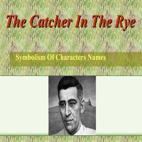 The  Catcher  In  The  Rye: What's In A Name?