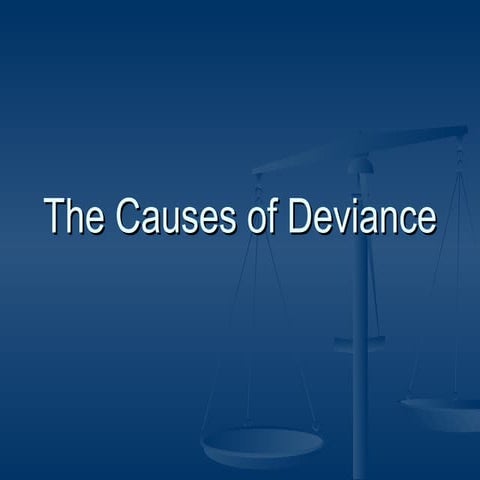 The Causes Of Deviance Powerpoint