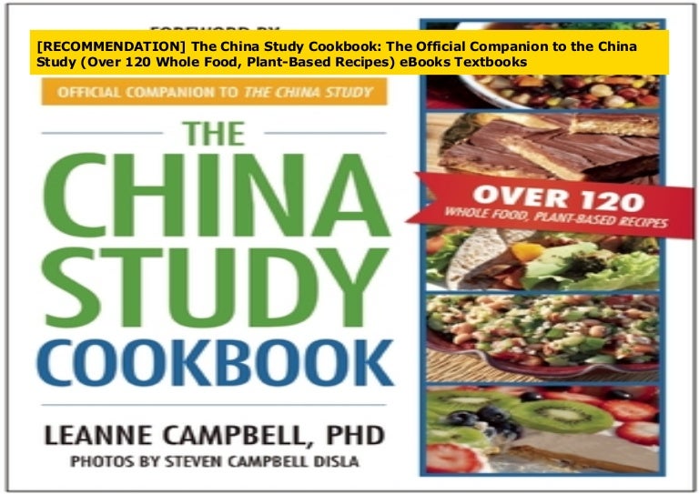 Recommendation The China Study Cookbook The Official Companion To