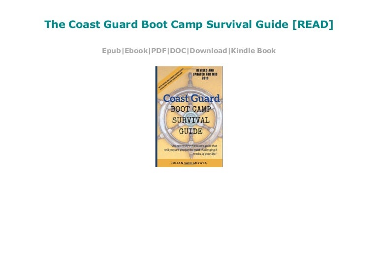 The Coast Guard Boot Camp Survival Guide [READ]