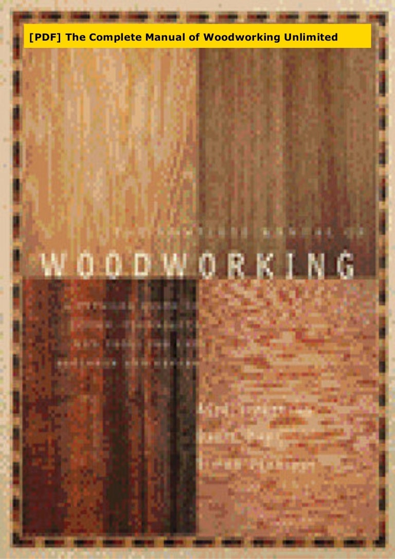 [PDF] The Complete Manual of Woodworking Unlimited