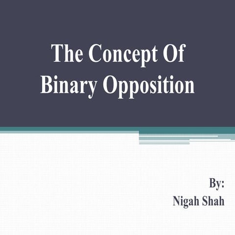 The Concept of Binary Opposition