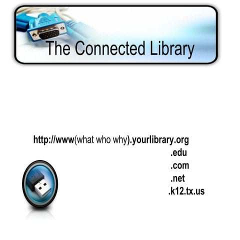 The Connected Library