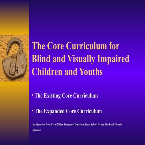 The Core Curriculum for Blind and Visually Impaired Children and Youths