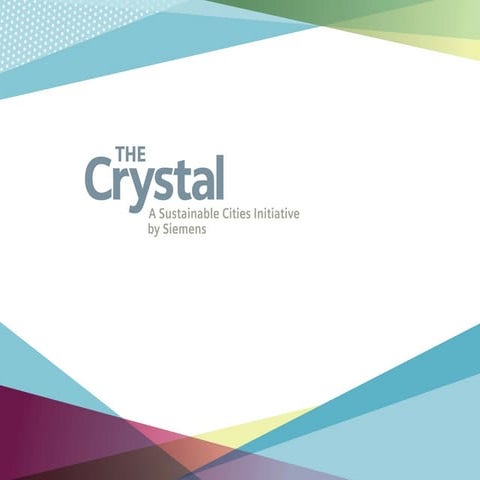 The Crystal Building - A Sustainable Cities Initiative by Siemens