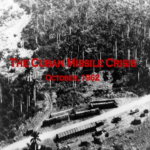 The Cuban Missile Crisis