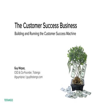 The Customer Success Business presented by Guy Nirpaz