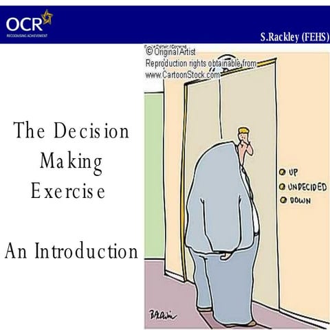 The Decision Making Exercise   Intro