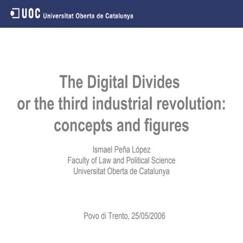 The Digital Divides or the third industrial revolution: concepts and figures
