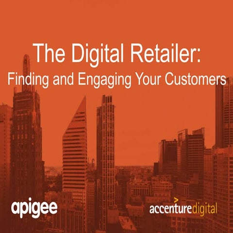 The Digital Retailer: Finding and Engaging Your Customers