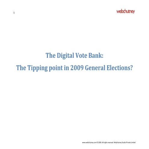 The Digital Vote Bank - The Tipping point in 2009 General Elections in ...