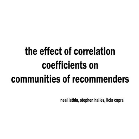 The Effect of Correlation Coefficients on Communities of Recommenders