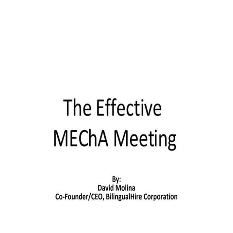 The Effective MEChA Meeting