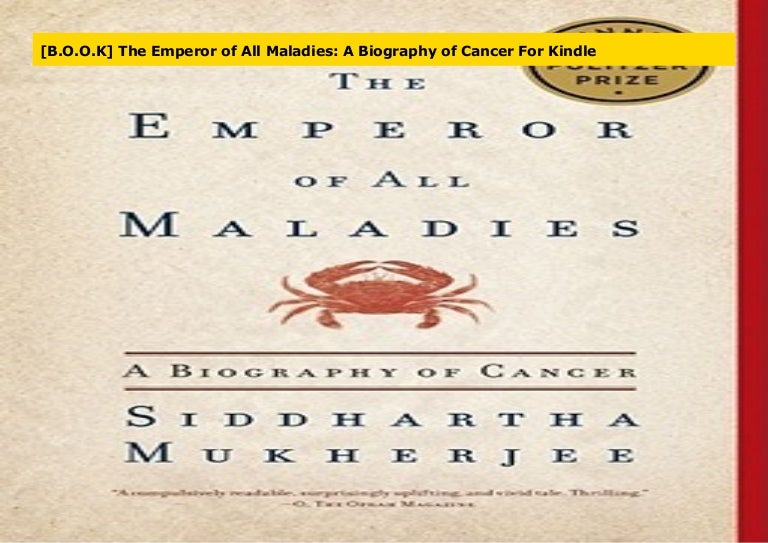 [B.O.O.K] The Emperor of All Maladies: A Biography of Cancer For Kind…
