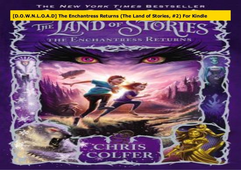 [D.O.W.N.L.O.A.D] The Enchantress Returns (The Land of Stories, 2) F…
