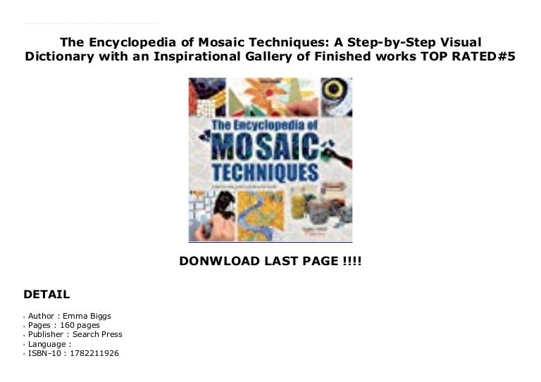 The Encyclopedia of Mosaic Techniques A StepbyStep Visual Dictiona…