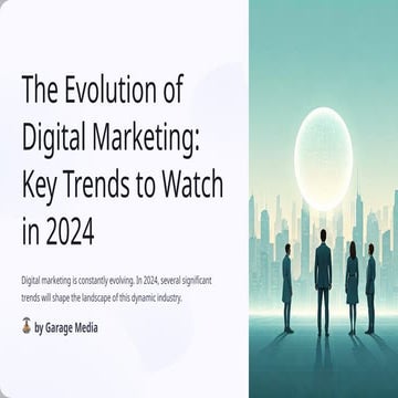 The Evolution of Digital Marketing: Key Trends to Watch in 2024