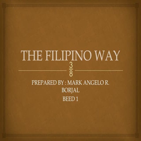 THE-FILIPINO-WAY-majean_ppt.pptxjean_ppt.pptx