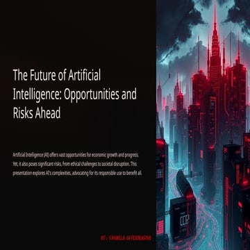 The Future of Artificial Intelligence Opportunities and Risks Ahead