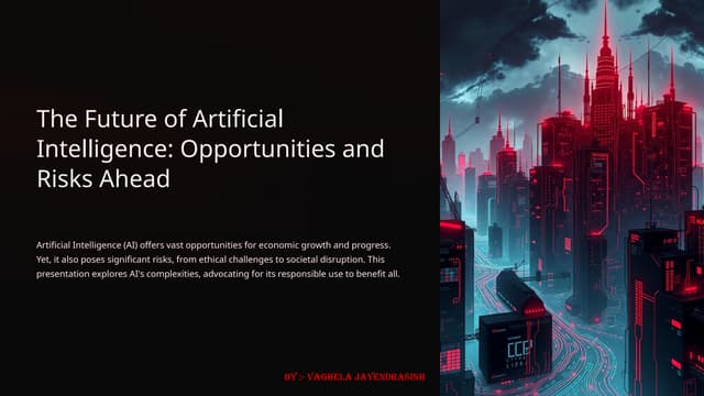 The Future of Artificial Intelligence Opportunities and Risks Ahead