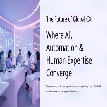 The Future of Global CX: AI + Human Expertise | PPTX