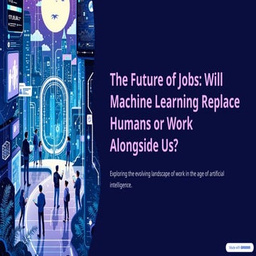 The-Future-of-Jobs-Will-Machine-Learning-Replace-Humans-or-Work-Alongside-Us ...