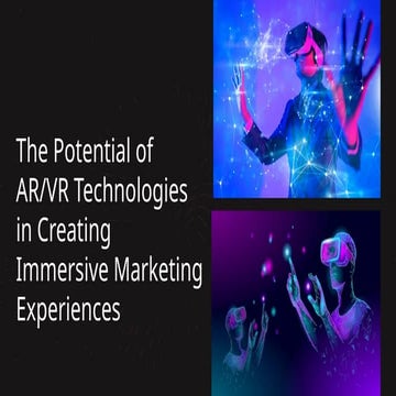 Exploring the Potential of AR/VR Technologies in Creating Immersive ...
