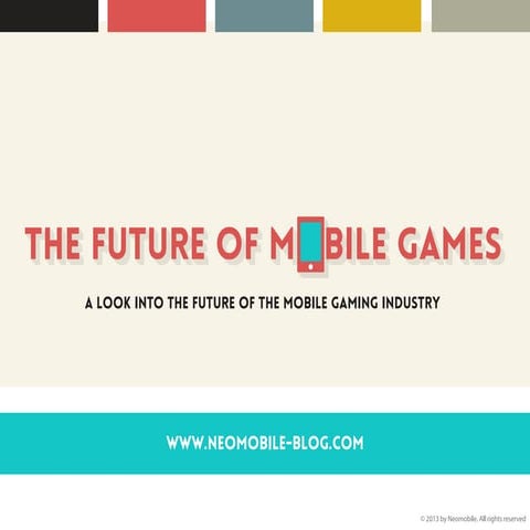 The future of mobile games analysed by neomobile