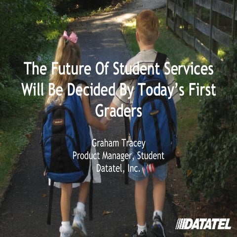 The Future of Student Services Will Be Decided By Today's First Graders
