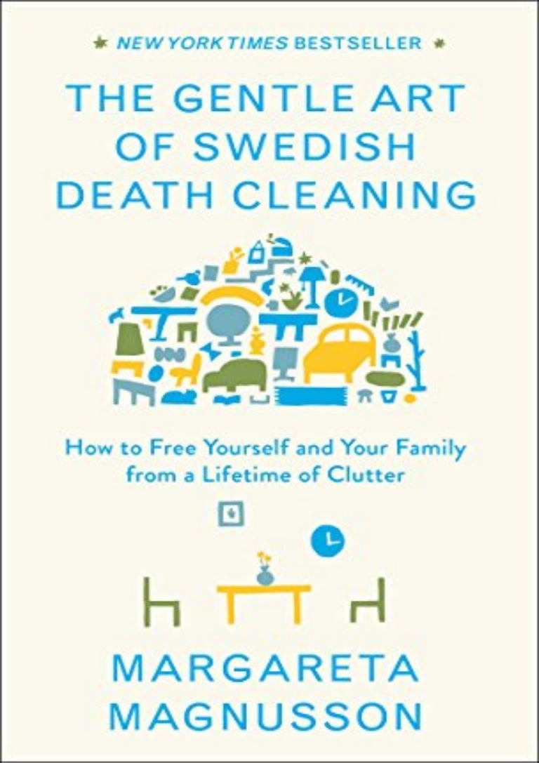 the gentle art of swedish death cleaning margareta magnusson the gentle art of swedish death cleaning margareta magnusson