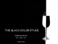The Glass Color Etude