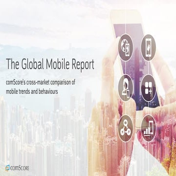 The global Mobile Report Final English ComScore Data