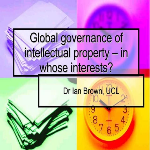 The global protection of intellectual property: in whose interests?