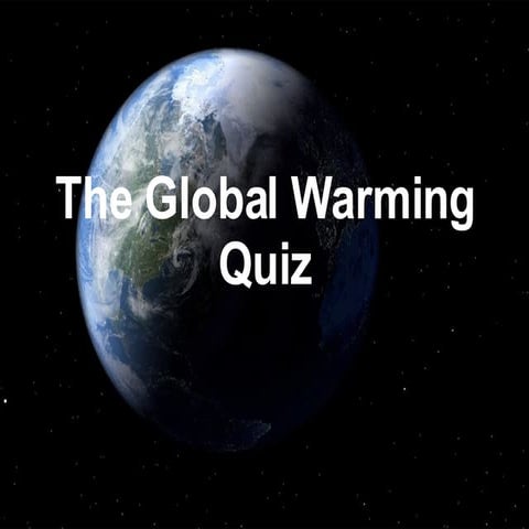 The  Global  Warming  Quiz