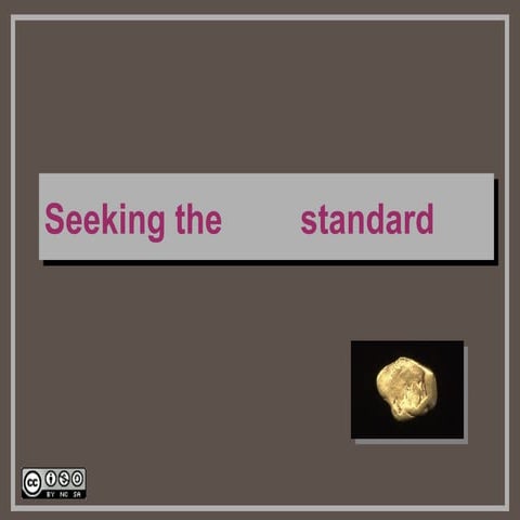 The Gold Standard