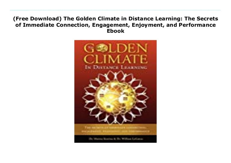 Free Download The Golden Climate In Distance Learning The Secrets